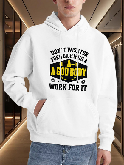Men's Graphic Hoodie Dont Wish For A Good Body Work For It Bold Motivational Fitness Hoodie
