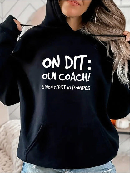 Women's Graphic Hoodie ON DIT OUI COACH! & SINON CEST IO POMPE French text print