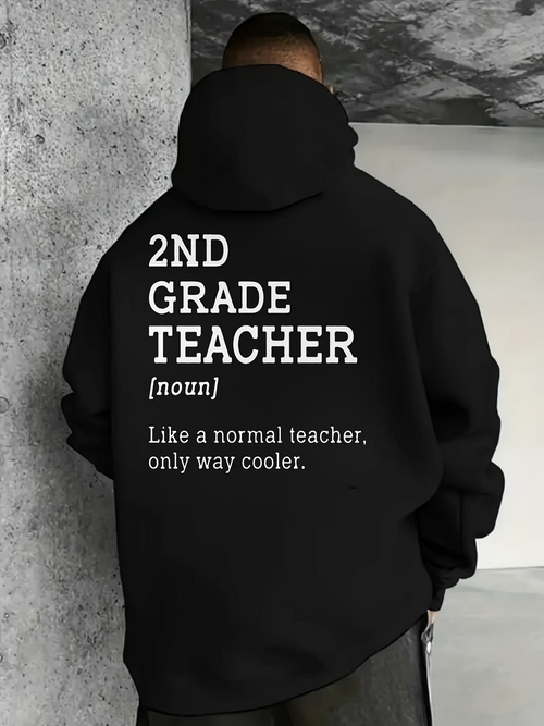 Men's Graphic Hoodie Second Grade Teacher Like A Normal Teacher Only Cooler Teacher