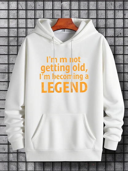 Men's Graphic Hoodie Im Not Getting Old Im Becoming A Legend Bold Lettering Hoodie