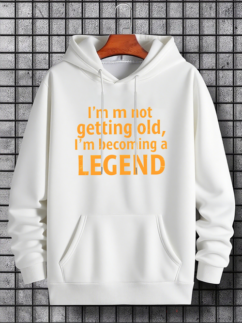 Men's Graphic Hoodie Im Not Getting Old Im Becoming A Legend Bold Lettering Hoodie