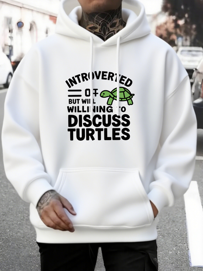 Men's Graphic Hoodie Introverted But Willing To Discuss Turtles With Cute Green Turtle Hoodie
