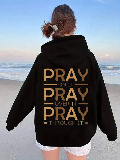Women's Graphic Hoodie Pray On It Over It Through It Pray