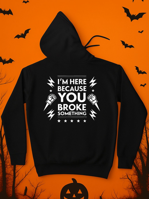 Men's Graphic Hoodie Im Here Because You Broke Something Bold Lettering With Lightning And Microphones Hoodie