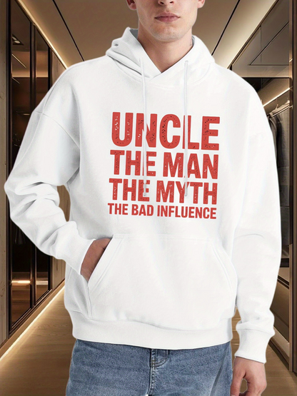 Men's Graphic Hoodie Uncle The Man The Myth The Bad Influence Bold Typography On White Hoodie