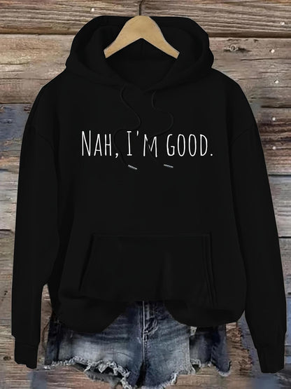 Women's Graphic Hoodie Nah Im Good Simple White Lettering On Black Fabric Hoodie
