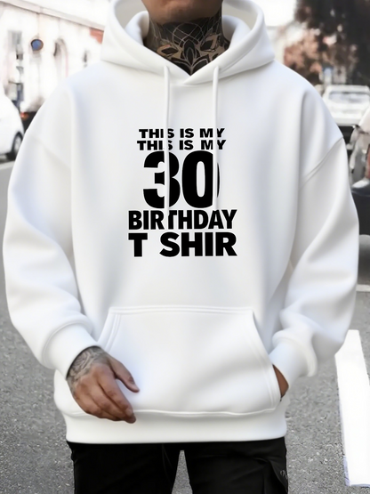 Men's Graphic Hoodie This Is My Thirtieth Birthday Typography With Bold Lettering Hoodie