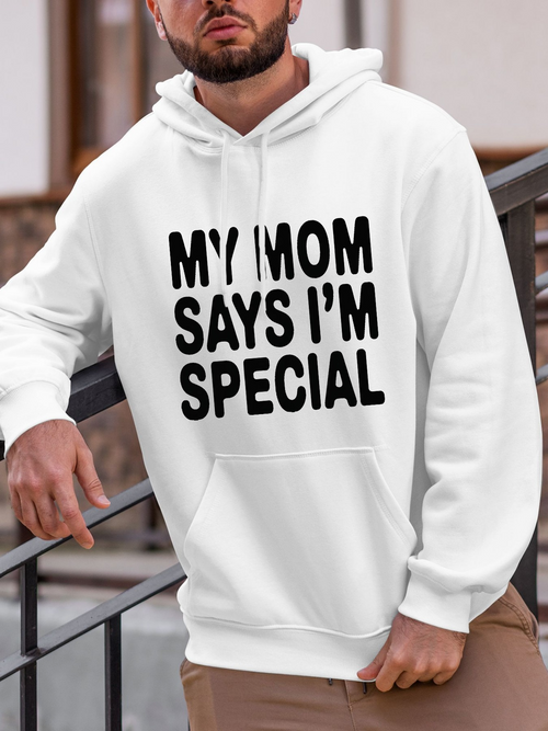 Men's Graphic Hoodie My Mom Says Im Special Bold Letters Message Hoodie