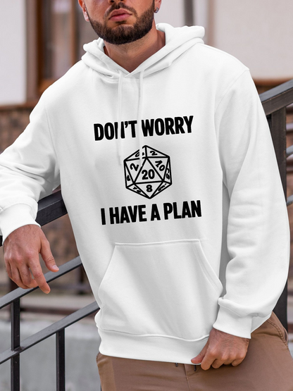Men's Graphic Hoodie Dont Worry I Have A Plan With Twenty Sided Dice Graphic