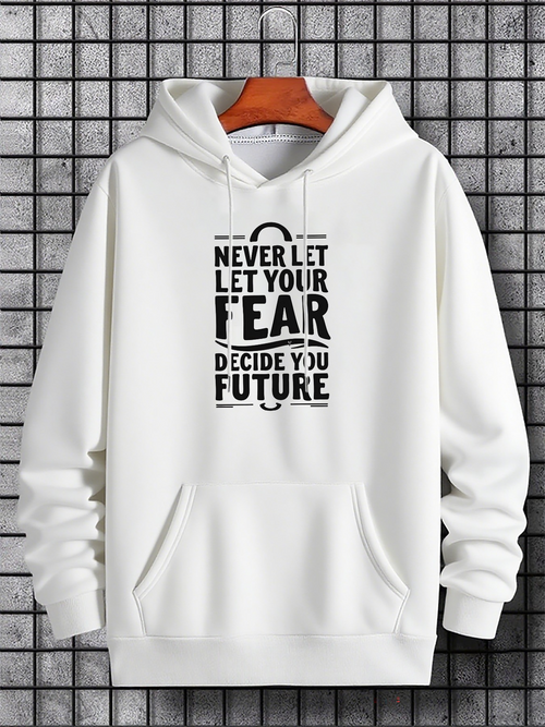 Men's Graphic Hoodie Never Let Your Fear Decide Your Future Motivational Quote Hoodie