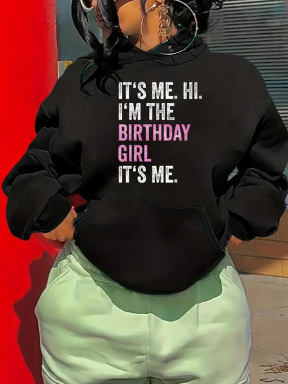 Women's Graphic Hoodie Its Me Hi Im The Birthday Girl Lettering Text Sweatshirt