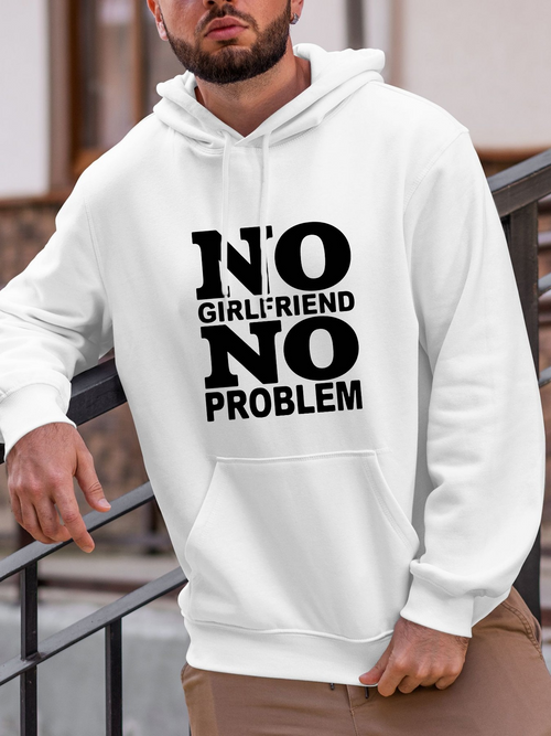 Men's Graphic Hoodie No Girlfriend No Problem Bold Text Statement White Hoodie