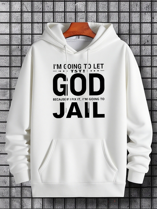 Men's Graphic Hoodie Im Going To Let God Because If I Fix It Im Going To Jail Hoodie