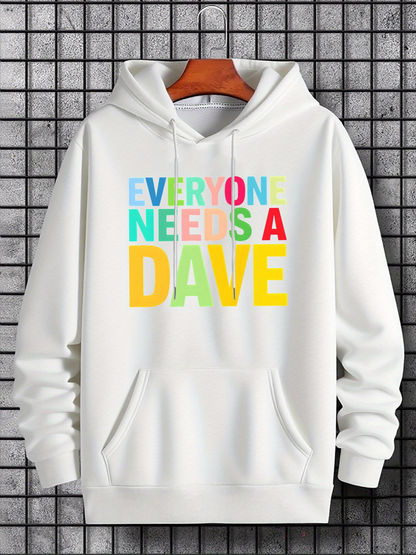 Men's Graphic Hoodie Everyone Needs A Dave Bold Multicolor Letters Over Clean White Hoodie Dave