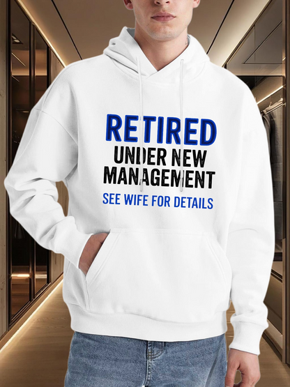 Men's Graphic Hoodie Retired Under New Management See Wife For Details Bold Playful Text Hoodie