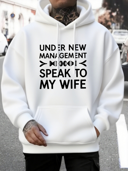 Men's Graphic Hoodie Under New Management Speak To My Wife Bold Statement Marriage Hoodie