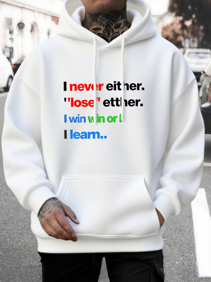 Men's Graphic Hoodie I Never Lose I Win Or I Learn Quote Hoodie