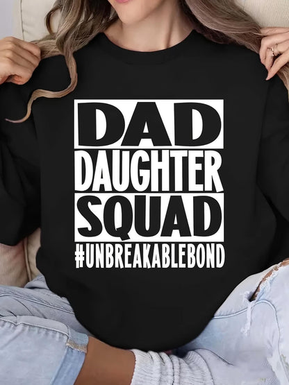 Women's Graphic Hoodie Dad Daughter Squad Unbreakable Bond Statement Text Sweatshirt