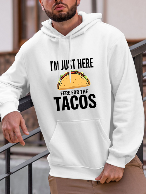 Men's Graphic Hoodie Im Just Here For The Tacos With Crispy Lettuce And Cheese Taco