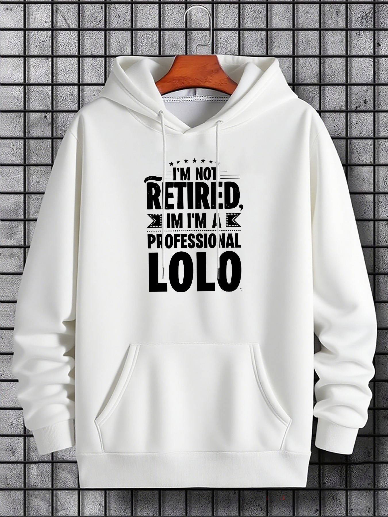 Men's Graphic Hoodie Im Not Retired Im A Professional Lolo Hoodie