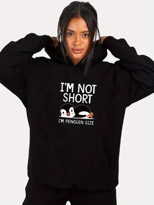 Women's Graphic Hoodie Im Not Short Inspiring Quote With Playful Penguins And Relaxed Laying Penguin