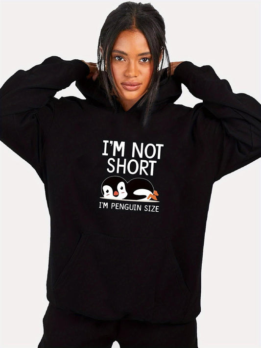Women's Graphic Hoodie Im Not Short Inspiring Quote With Playful Penguins And Relaxed Laying Penguin