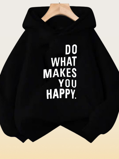 Women's Graphic Hoodie Do What Makes You Happy Minimalist White Letters On Cozy Black Hoodie
