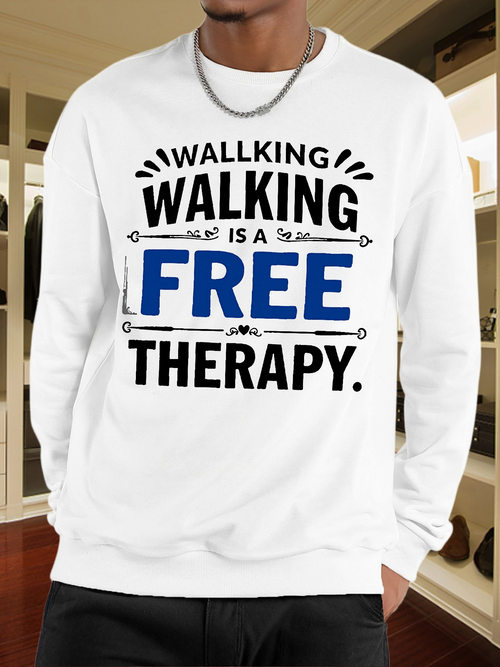 Men's Graphic Hoodie Walking Is A Free And Easy Therapy Quote Sweatshirt