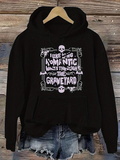 Women's Graphic Hoodie I Like Being Romantic Walking Through The Graveyard Surrounded By Skulls And Creepy Gothic Elements Hoodie
