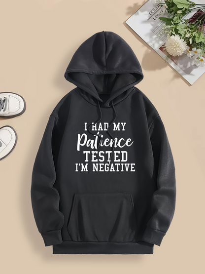 Women's Graphic Hoodie I Had My Patience Tested Im Negative Bold Statement With White Letters Hoodie