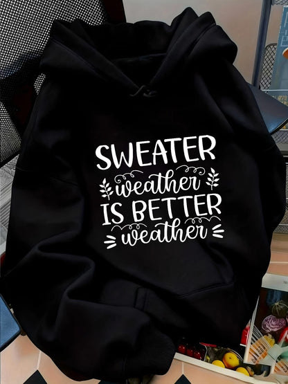Women's Graphic Hoodie Sweater Weather Is Better Weather Surrounded By Whimsical Leaves And Cozy Accents Hoodie