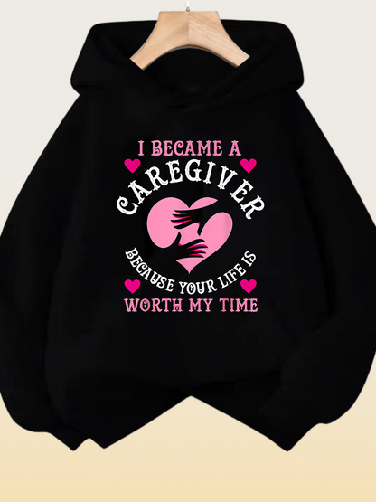 Women's Graphic Hoodie I Became A Caregiver With Heart Hands And Loving Words