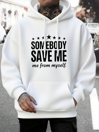 Men's Graphic Hoodie Somebody Save Me Lettering With Black Bold Urban Hoodie