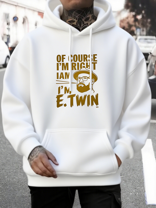 Men's Graphic Hoodie Of Course Im Right I Am E Twin With Graphic Beard Illustration