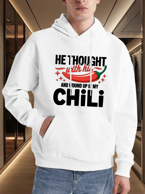 Men's Graphic Hoodie He Thought With His And I Wound Up In My Chili Surrounded By Fiery Peppers Hoodie