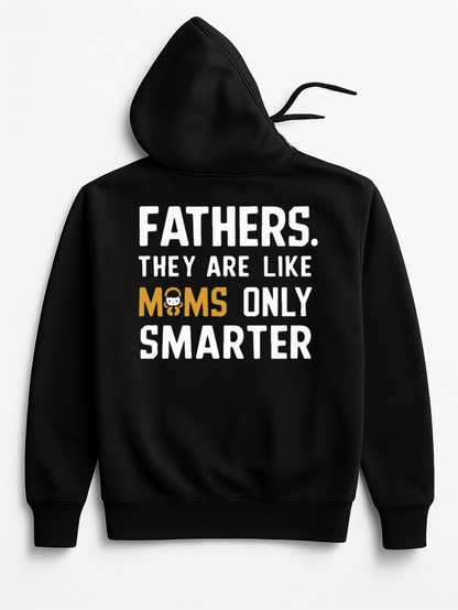 Women's Graphic Hoodie Fathers They Are Like Moms Only Smarter Bold Lettering Hoodie