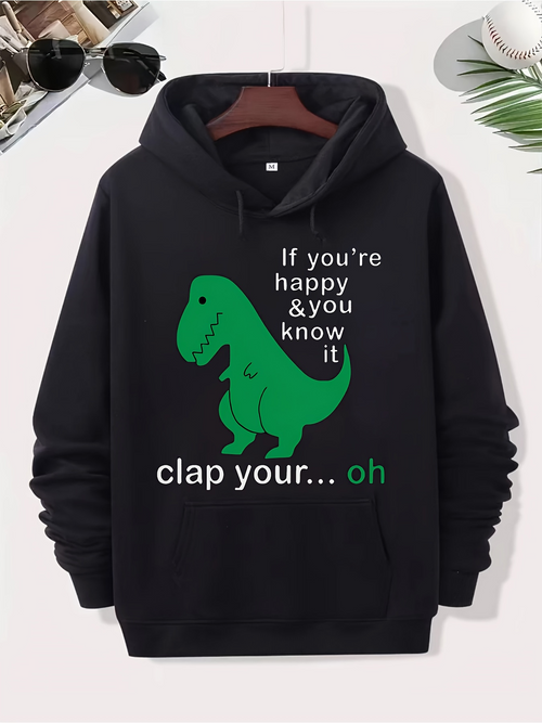 Men's Graphic Hoodie If Youre Happy And You Know It Clap Your Oh Dinosaur