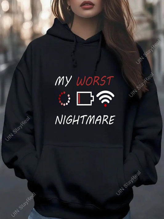 Women's Graphic Hoodie My Worst Nightmare With Loading Symbol Battery Icon And Wifi Signal Nightmare