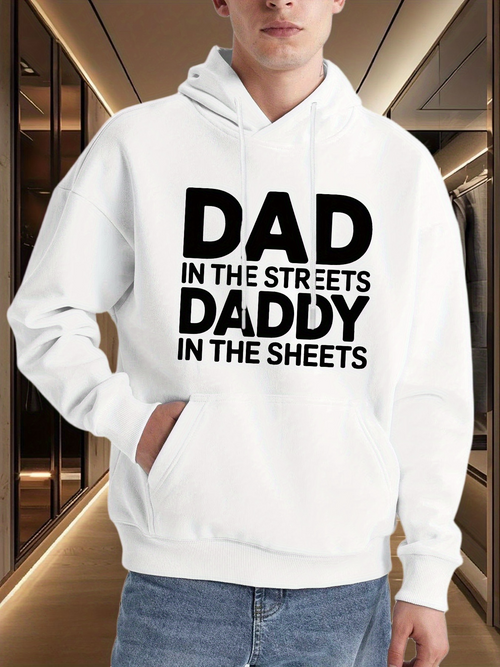 Men's Graphic Hoodie Dad In The Streets Daddy In The Sheets Bold Black Typography Hoodie