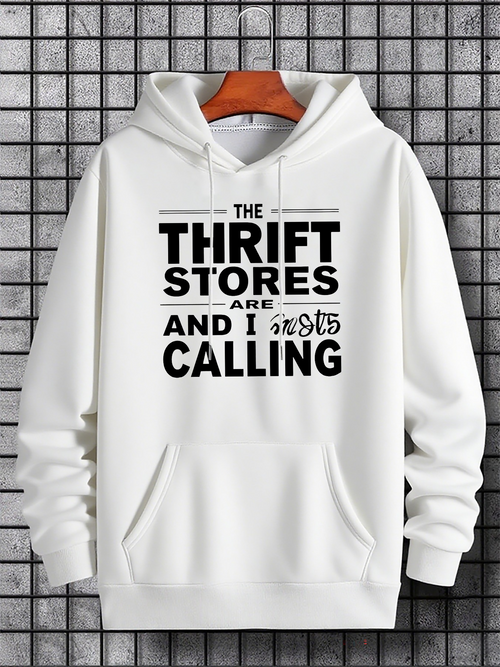 Men's Graphic Hoodie The Thrift Stores Are Calling Bold Catchphrase Text Hoodie