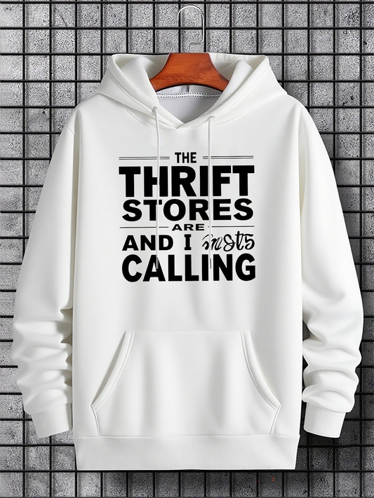 Men's Graphic Hoodie The Thrift Stores Are Calling Bold Catchphrase Text Hoodie