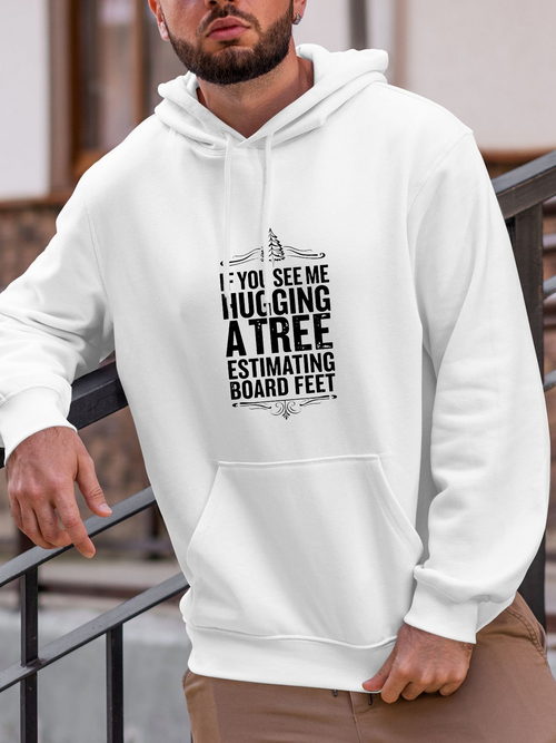 Men's Graphic Hoodie If You See Me Hugging A Tree Black Bold Typography With Subtle Forest Silhouette And Geometric Design Tree
