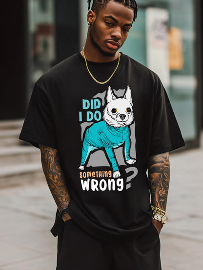 Men's Graphic T-Shirt Did I Do Something Wrong Adorable Cartoon Dog Wearing Teal Hoodie Looking Straight Forward Dog